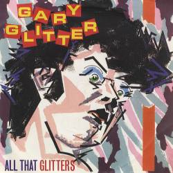 Gary Glitter : All that Glitters